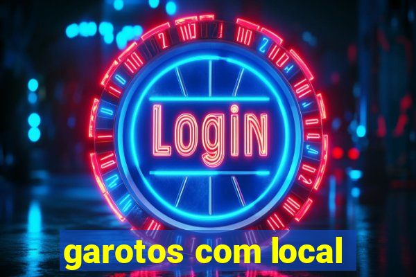 garotos com local